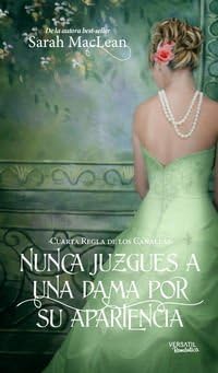 Las Reglas de los Canallas: Nunca Juzgues A Una Dama Por Su Apariencia: Cuarta Regla de los Canallas: 4 (ROMANTICA)