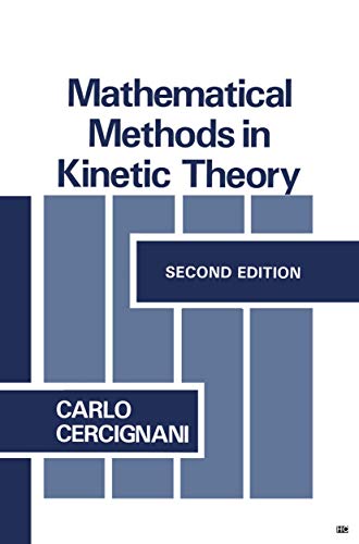 Mathematical Methods in Kinetic Theory view 2