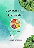  Saveurs du bien-être: Percer les secrets d’une cuisine saine et délicieuse