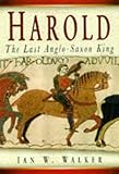 Harold: The Last Anglo-Saxon King