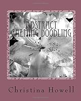 Abstract Calming Doodling : Stress Less with Doodling 1725895439 Book Cover