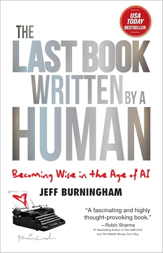 The Last Book Written by a Human: Becoming Wise in the Age of AI