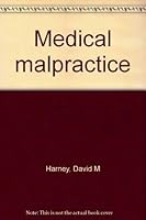 Medical malpractice 1558341080 Book Cover