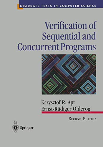 Verification of Sequential and Concurrent Programs (Texts in Computer Science)