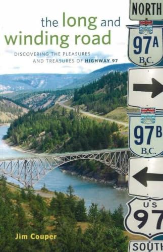 The Long and Winding Road: iscovering the pleasures and treasures of Highway 97
