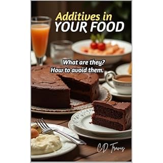 Additives in Your Food Audiolibro Por C.D. Travis arte de portada