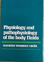 Physiology and pathophysiology of the body fluids 0801619890 Book Cover