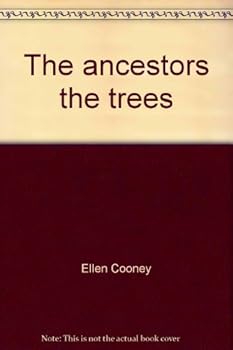 The Ancestors the Trees