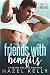 Friends with Benefits: A Steamy College Romance (Beta Brothers #2)