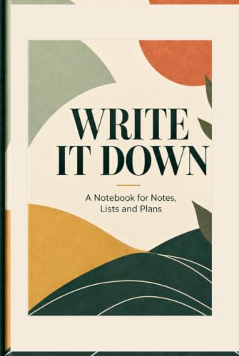 WRITE IT DOWN