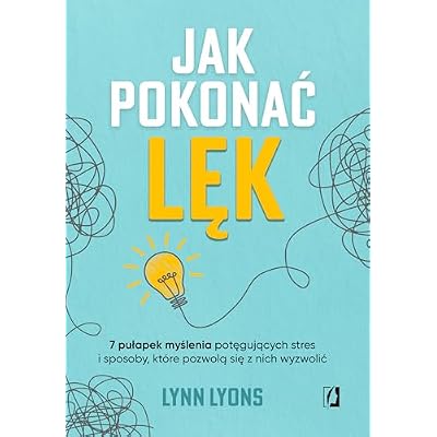 Jak pokonać lęk