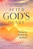 After Gods Heart: How To Draw Closer To God in A Busy World