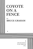 Coyote on a Fence - Acting Edition