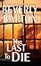 The Last to Die (Cherokee Pointe Trilogy)
