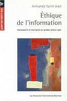 ÉTHIQUE DE L'INFORMATION : FONDEMENTS ET PRATIQUES AU QUÉBEC DEPUIS 1960 2760618501 Book Cover
