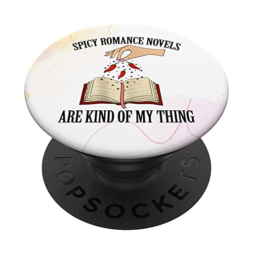 Book Lover Smut ReaderSpicy Romance Novels Kind Of My Thing PopSockets Swappable PopGrip, Black