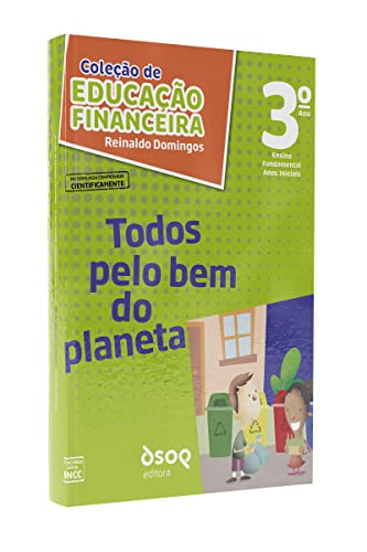 Todos pelo bem do planeta – 3º ano: prog. de educação com ambiente virtual de aprendizagem