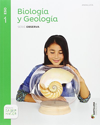 Portada de BIOLOGIA Y GEOLOGIA SERIE OBSERVA 1 ESO SABER HACER