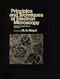 Principles and Techniques of Electron Microscopy: v. 7: Biological Applications