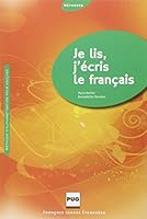 Je lis, j'écris le français : Méthode d'alphabétisation pour adultes - Livre de l'eleve 2706114835 Book Cover
