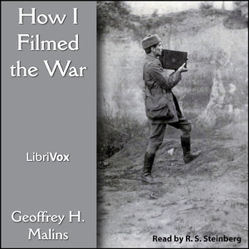Page de couverture de How I Filmed the War by Geoffrey H. Malins.