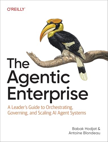 The Agentic Enterprise: A Leader's Guide to Orchestrating, Governing, and Scaling AI Agent Systems
