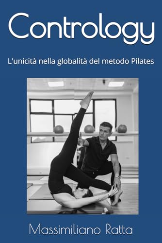 Contrology, l'unicità nella globalità del metodo Pilates