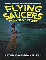 Flying Saucers: From Venus They Come 1951556798 Book Cover