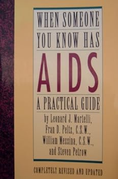 Paperback When Someone You Know Has Aids: A Practical Guide Revised by Fran D. Peltz, CSW. & William Messira Book