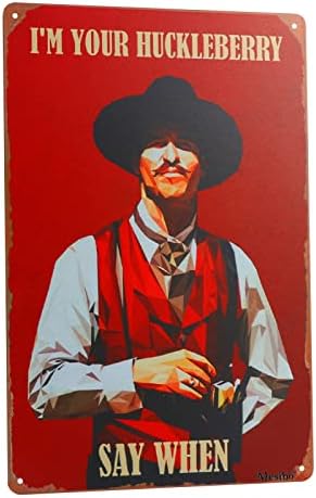 West Cowboy Movie Tin Sign,Vintage I'm Your Huckleberry Metal Sign,Holliday Movie Poster Iron Sign,Dominic Wall Decor for Bars,Garage,Cafes,Pubs 8x12-color 5