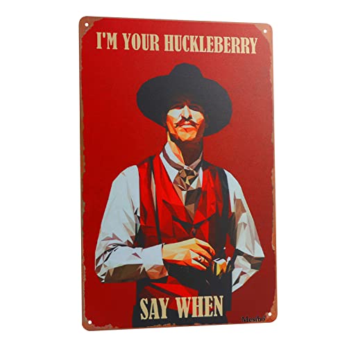 West Cowboy Movie Tin Sign,Vintage I'm Your Huckleberry Metal Sign,Holliday Movie Poster Iron Sign,Dominic Wall Decor for Bars,Garage,Cafes,Pubs 8x12-color 5