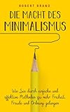  Die Macht des Minimalismus