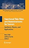 Functional Thin Films and Nanostructures for Sensors: Synthesis, Physics and Applications (Integrated Analytical Systems)