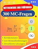 Wettbewerbe & Prüfungen : Mathematisches Training mit 300 korrigierten MC-Fragen