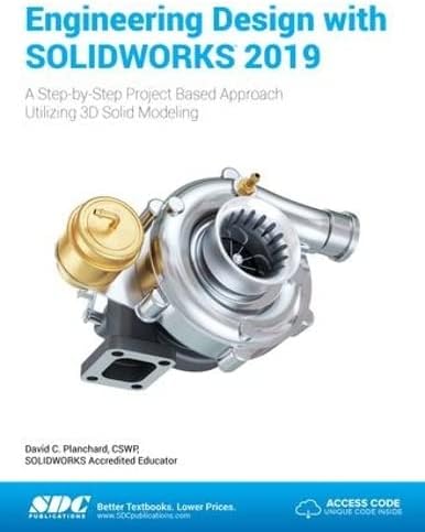 Engineering Design with SOLIDWORKS 2019