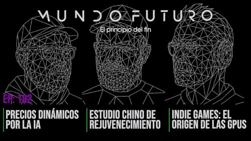 192: Las GPUs, infraestructura de la revolución IA y su origen: un videojuego indie. El futuro de los precios dinámicos con IA. China retrasa envejecimiento en primates.