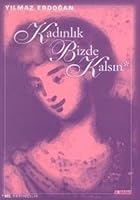 Kadınlık Bizde Kalsın 9755700056 Book Cover