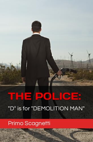 THE POLICE: "D" is for "DEMOLITION MAN"