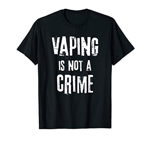 Vaping Is Not A Crime, Funny Vape Nation Proud Vapers Gift T-Shirt