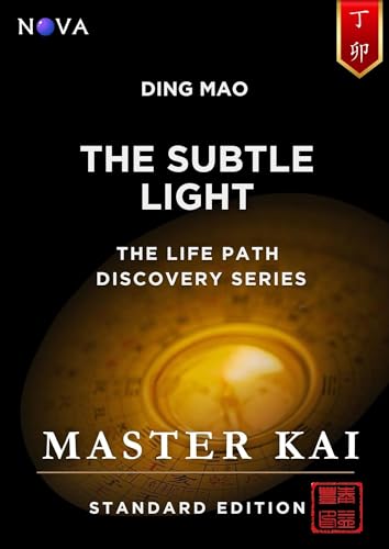 Ding Mao - The Subtle Light: A BaZi Day Pillar guide based on the Four Pillars of Destiny (Life Path Discovery Series – Standard Edition) (English Edition)