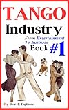 TANGO Industry: From Entertainment to Business Book #1