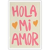Spanish Phrase Hola Mi Amor Interesting love Quotes Canvas Wall Art Minimalist Eclectic Pink Love Posters Prints For Home Bedroom Dorm Wall Decor 16x24in Unframed