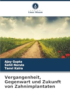 Paperback Vergangenheit, Gegenwart und Zukunft von Zahnimplantaten [German] Book