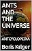 ANTS AND THE UNIVERSE: ANTCYCLOPEDIA (SCIENCE AND COSMOS) (English Edition)