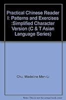 Practical Chinese Reader I: Patterns & Exercises (Simplified Character Edition) 088727174X Book Cover