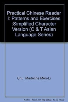 Practical Chinese Reader I: Patterns & Exercises (Simplified Character Edition)