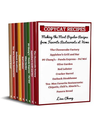 Copycat Recipes - Making the Most Popular Dishes from Favorite Restaurants at Home : Cheesecake Factory - Applebee's - PF Chang's - Olive Garden - Red ... Copycat Cookbooks) (English Edition)