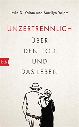 Preisvergleich Produktbild Unzertrennlich: Über den Tod und das Leben