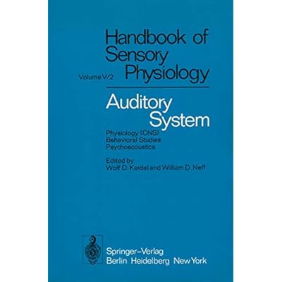 Auditory System: Physiology (CNS) &middot; Behavioral Studies Psychoacoustics