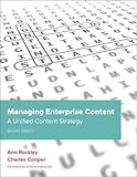 Managing Enterprise Content: A Unified Content Strategy (Voices That Matter)